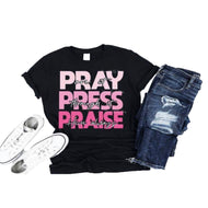 Pray, Press, Praise