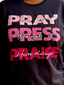Pray, Press, Praise